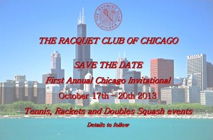 THE RACQUET CLUB OF CHICAGO SAVE THE DATE - 2013 Oct